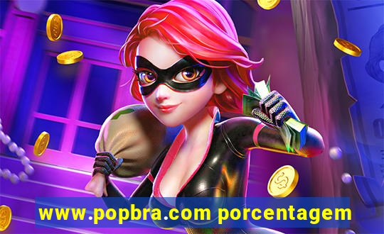 www.popbra.com porcentagem